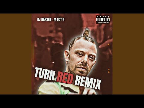 Video thumbnail for Turn Red (Remix) - DJ HANSEN