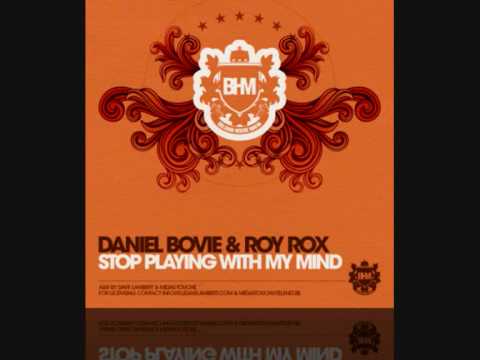 Daniel Bovie & Roy Rox "Stop Playing With My Mind"
