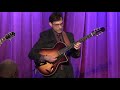Frank Vignola's Hot Jazz Trio @The Loft, NY 5/13/19 It Might As Well Be Spring