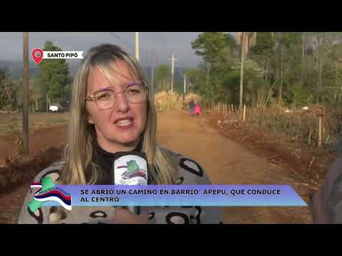 SANTO PIPO: SE ABRIÓ UN CAMINO EN BARRIO APEPÚ, QUE CONDUCE AL CENTRO
