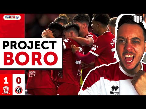 BORO BEAT THE BLADES IN THE BEST POSSIBLE WAY! | Middlesbrough 1-0 Sheffield Utd - Project Boro #78