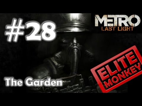 Metro: Last Light - Walkthrough Part 28 - The Garden [Commentary] [HD PC]