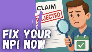 Pro Tips for Maintaining NPI Accuracy & Avoiding Payment Delays