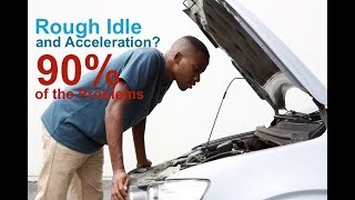 Rough Idle / Acceleration - Here is the cause 90% of the Time ✔️