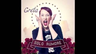 Greta Manuzi - Per dirti soltanto