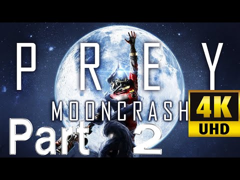 Prey Mooncrash - ULTRA Settings - Gameplay - No Commentary - 4K UHD 60fps - Part2