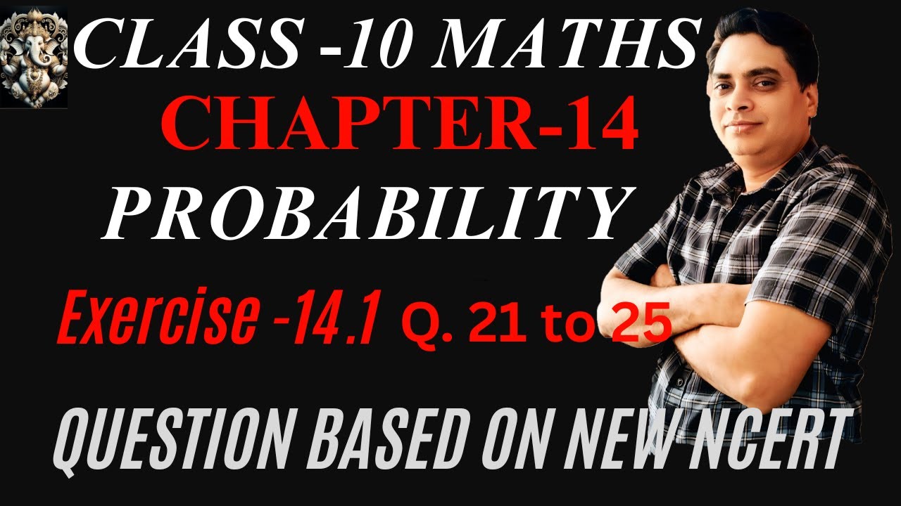 Class 10 Maths Chapter 14 Probability Exercise 14.1 New NCERT Solutions🤷‍♀️✔