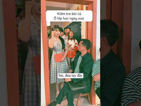 Kiếm Tra Bài Cũ Ở Lớp Học Ngày Xưa.