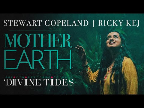 Mother Earth | Stewart Copeland | Ricky Kej | Divine Tides