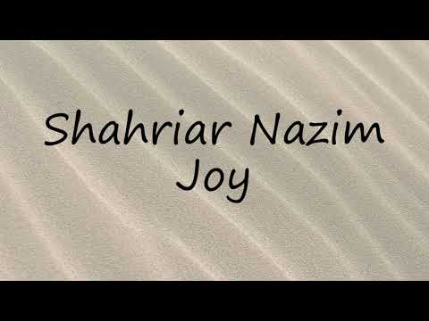 How to Pronounce Shahriar Nazim Joy?