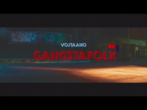 Vojtaano - Vojtaano - Gangstafolk (official video)