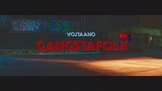 Video Vojtaano - Gangstafolk (official video)