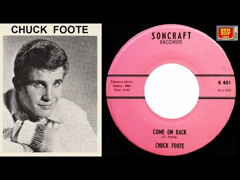 CHUCK FOOTE - Come On Back / You're Running Out Of Kisses (1961)