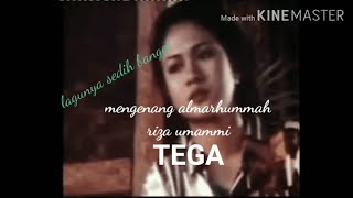 Download lagu TEGA RIZA UMAMMI(IN MEMORIAM) mp3