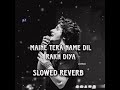[slowed+reverb]___Dil song by Raghav chaitanya #lofimusic #bollywood/please Use headphones 🎧