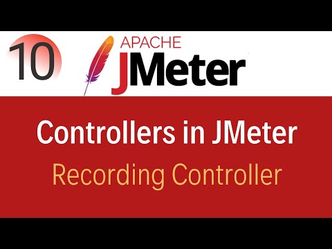 JMeter Tutorial 10: Recording Controller in JMeter | Non-Test Elements|Recording Script