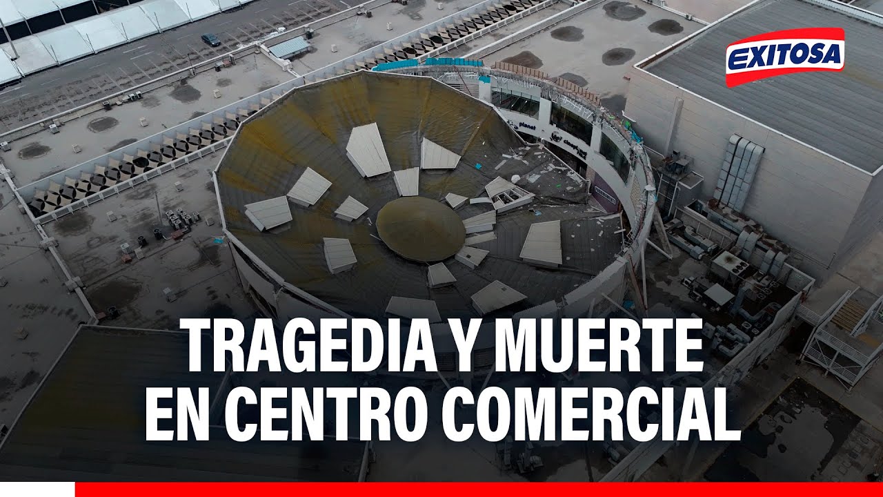 🔴🔵Los 20 del 25: Tragedia en Real Plaza Trujillo tras colapso de techo enlutó al país