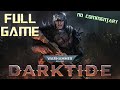 WARHAMMER 40K DARKTIDE | Full Game Walkthrough | No Commentary