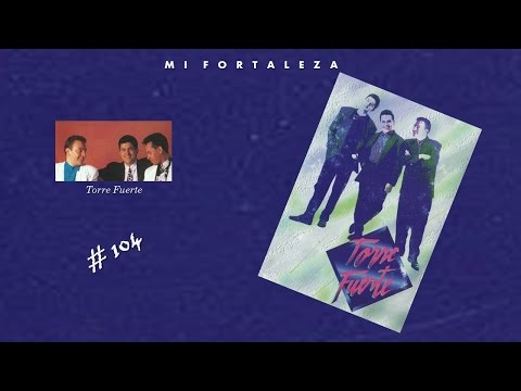 Torre Fuerte- Mi Fortaleza (Completo) (1992)