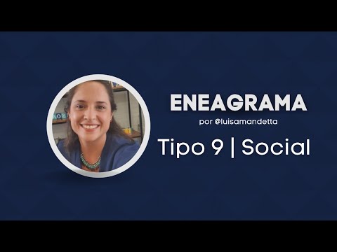 Conheça o TIPO 9 SOCIAL do ENEAGRAMA | Luisa Mandetta