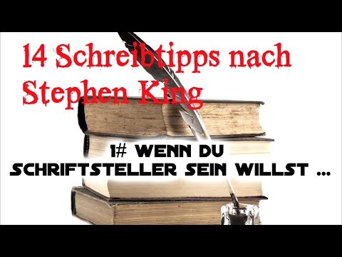 1# wenn du Schriftsteller sein willst ... | Schreibtipps nach Stephen King