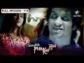 Ssshhhh Phir Koi Hai Tum Meri Ho FULL Episode 111 श्श्श्श् फिर कोई ह�