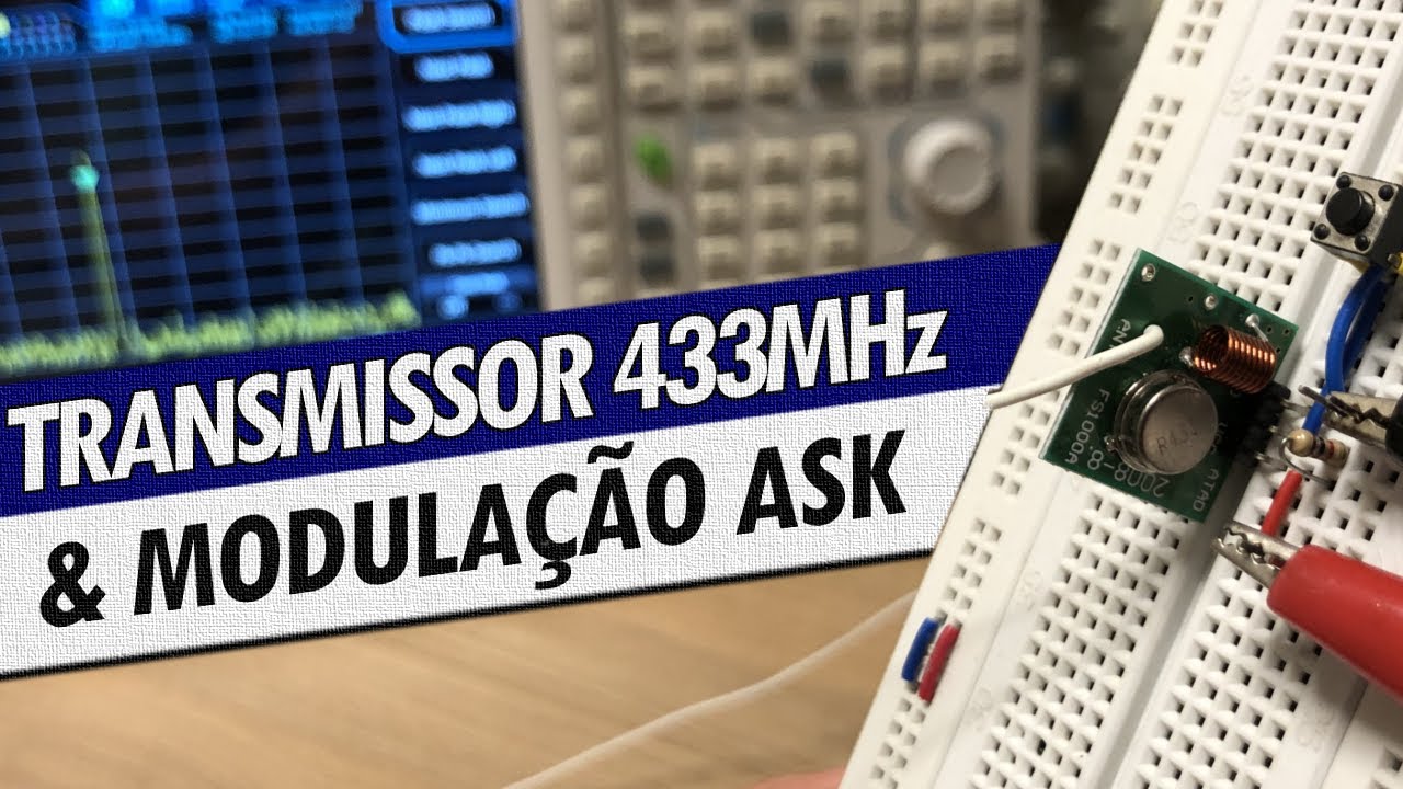 TRANSMISSOR DE 433MHz E MODULAÇÃO ASK
