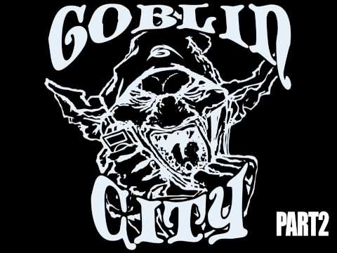 GOBLIN CITY WEEKLY DUES PT. 2 featuring SPIT GEMZ x G.S. ADVANCE x MITCHELL AIMSS x STARKER