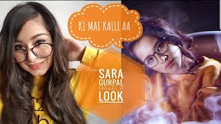 KI MAI KALLI AA | SARA GURPAL MAKEUP LOOK | HARSIMRAN KAUR |