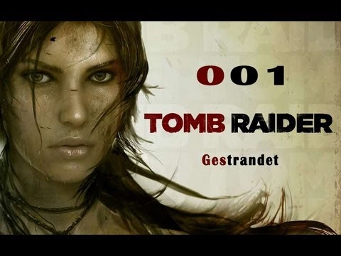 #001 Let's Play Tomb Raider - Gestrandet [German][HD]