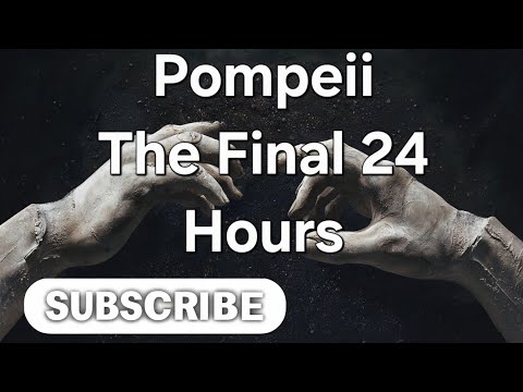 Pompeii — The Final 24 Hours