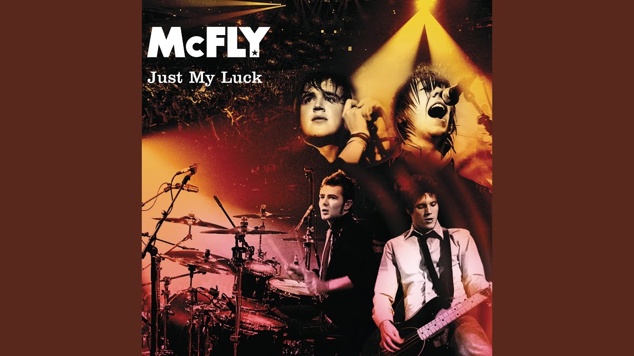 McFly - Just My Luck