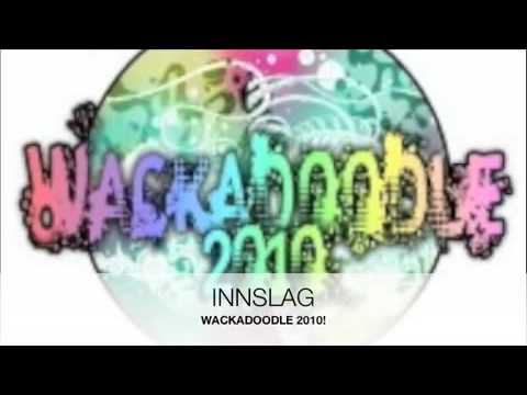 Innslag - Wackadoodle 2010