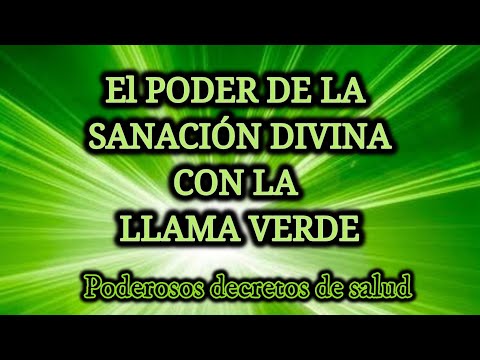 EL PODER DE LA SANACIÓN DIVINA con la LLAMA VERDE 🔥 Decretos de SALUD🌈Meditación METAFÍSICA