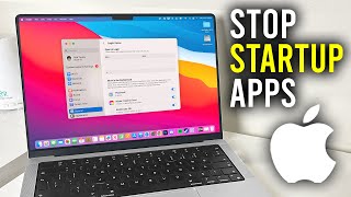 How To Stop Apps Opening On Startup On Mac - Full Guide