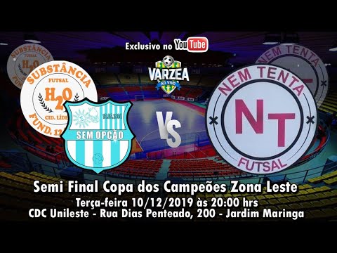 Sem Opção/Substância FS  x  Nem Tenta FS - Semi Final - Copa dos Campeões Zona Leste 2019