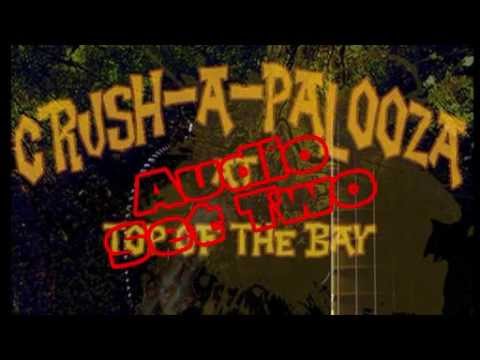 Crush-a-Palooza audio set two
