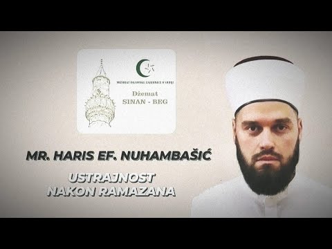 Ustrajnost nakon Ramazana // mr. Haris ef. Nuhambašić #džematsinanbeg