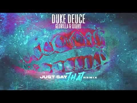 Duke Deuce feat. Quavo & Glorilla - "Just Say That" [Remix] (Official Audio)