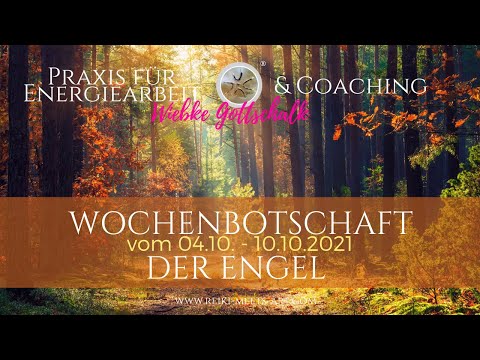 Wochenbotschaft der Engel vom 04.10. - 10.10.2021 ☀️☀️