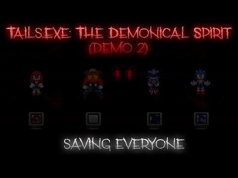 Saving Everyone! - Tails.Exe The Demonical Spirit (Demo 2)