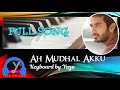 Ah Mudhal Akku Jithan Keyboard Version With Lyrics