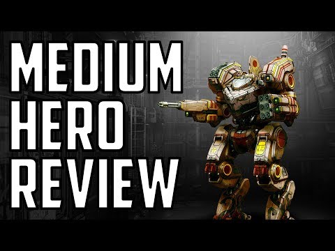 Hero Review - Medium Mechs