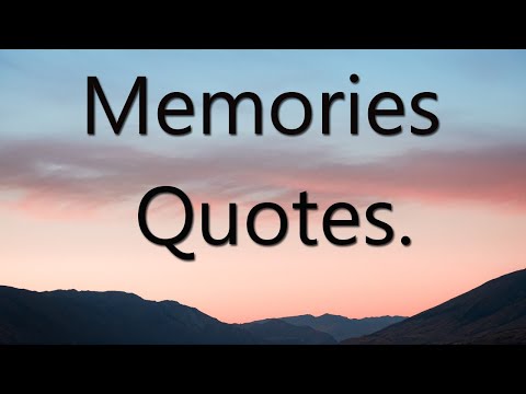 Memories Quotes | 15 Best Memories Quotes (With Audio).