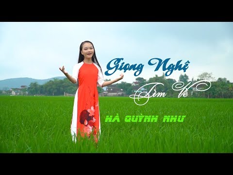 Giọng Nghệ Tìm Về - Hà Quỳnh Như (MV Mới)