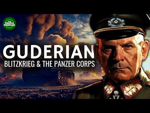 Heinz Guderian - Blitzkrieg & the Panzer Corps Documentary