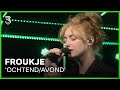Froukje covert 'Ochtend/Avond' van S10 | 3FM Live Box | NPO 3FM