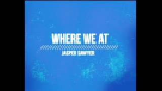 Jasper Sawyer-Where We At