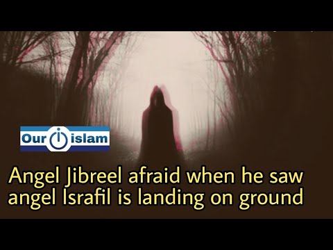 Angel Israfil came down. And angel Jibreel was afraid. #oneislam #ourislam #islam