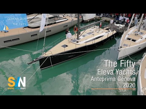 Eleva Yachts - The Fifty - the fast cruiser (4K) Genoa 2020 Preview